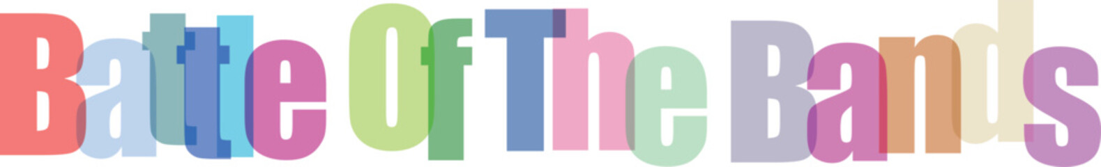Battle of The Bands Colorful Overlapping Text Graphic